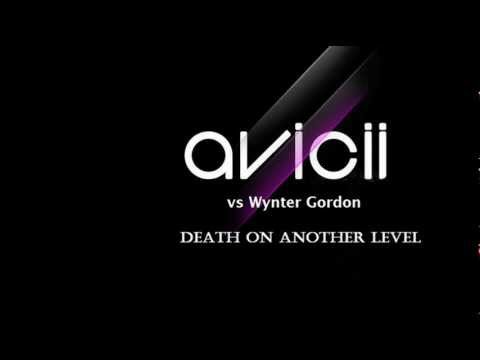 Avicii vs Wynter Gordon - Death on Another Level (The New Generation Mashup)