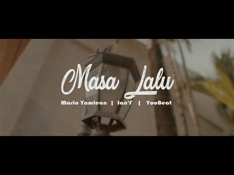 Masa Lalu ft Mario Yamlean | Ian'F ( Official Music Video )