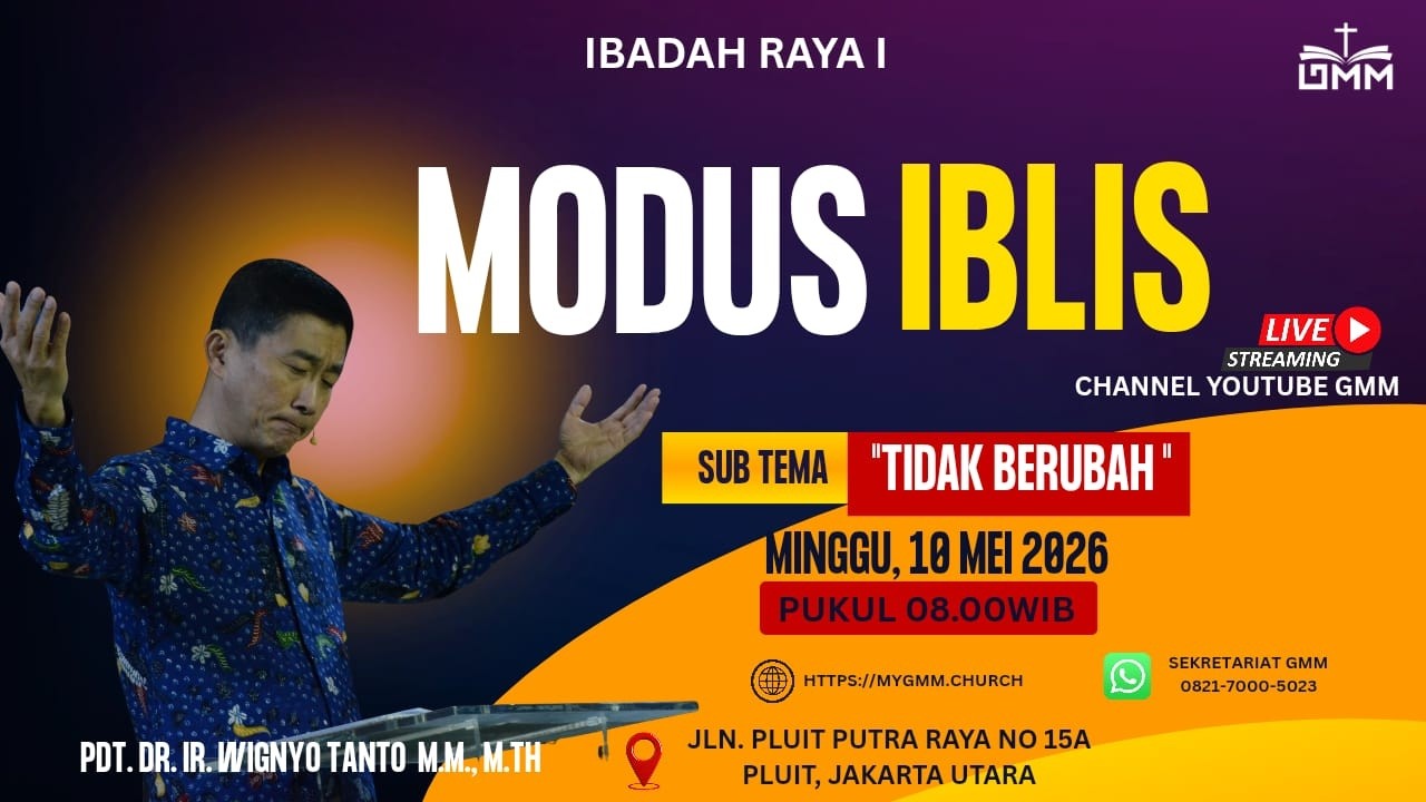 Sesi 1 – MODUS IBLIS: TIDAK BERUBAH – Pdt. Dr. Ir. Wignyo Tanto, M.M, M.Th. (100526)