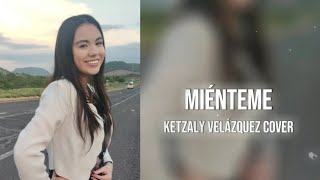 Miénteme - Espinoza Paz |Ketzaly Velázquez mini Cover|