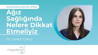 Ağız Sağlığında Nelere Dikkat Etmeliyiz?