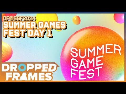DroppedFrames@SGF2024 - Summer Game Fest Day 1
