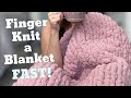 How to Finger Knit a Blanket [Washer & Dryer Safe]