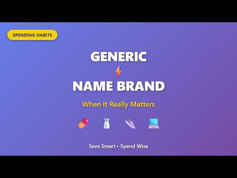 Generic vs Name Brand: When It REALLY Matters | Smart Shopping Guide