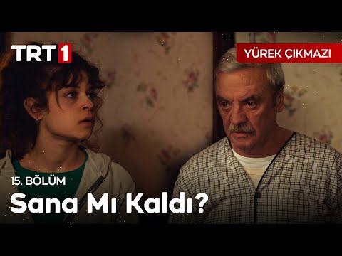 Etraftakilere Güvenmiyorum - Yürek Çıkmazı 15. Bölüm