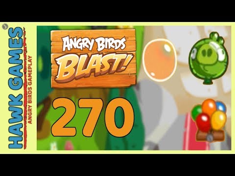 Angry Birds Blast Level 270 - 3 Stars Walkthrough, No Boosters