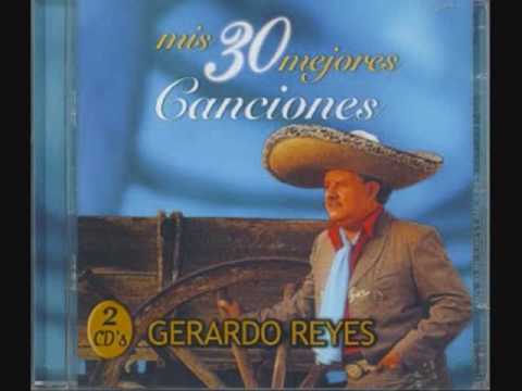 Gerardo Reyes ( ****por que no he de llorar.**** )