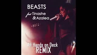 BEASTS (Dj Holla &amp; Lones) feat. Tinashe &amp; Iggy Azalea - All Hands On Deck (Remix)