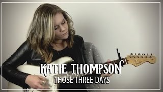 Those Three Days | Cover by Katie Thompson | Patreon #6