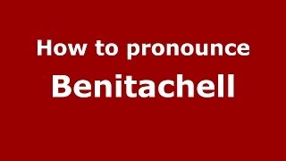 How to pronounce Benitachell