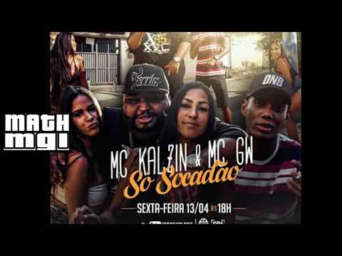 Mc Kalzin E GW - So Socadão (GR6 Filmes)