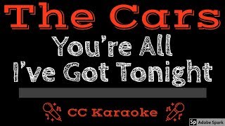 The Cars • You&#39;re All I&#39;ve Got Tonight (CC) [Karaoke Instrumental Lyrics]
