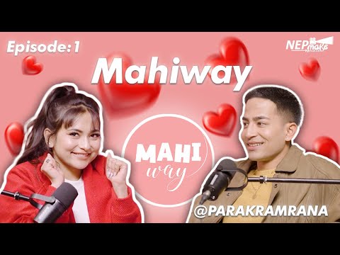 Mahi Way - Episode 1 || Mahiyaa || Parakram Rana || The Essence Of Life