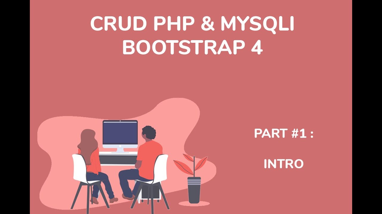 CRUD PHP & MySQLi Dengan Bootstrap 4 #1 - Intro