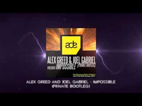Alex Greed & Joel Gabriel - Impossible (Private Bootleg)
