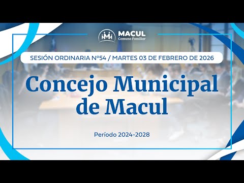 Concejo Municipal de Macul / Sesión ordinaria Nº54 / 03-02-2026