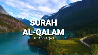 Download lagu SURAH AL QALAM || LANTUNAN AYAT SUCI AL-QUR'AN  Ust Abdul Qodir mp3