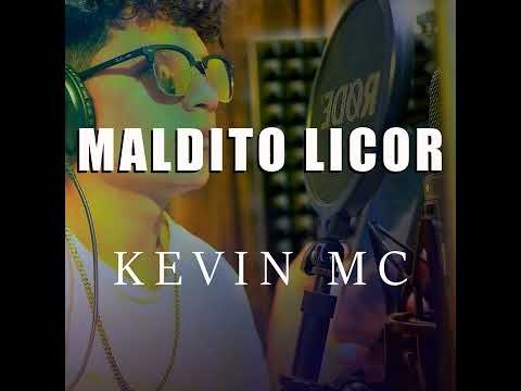 Maldito Licor - KEVIN MC