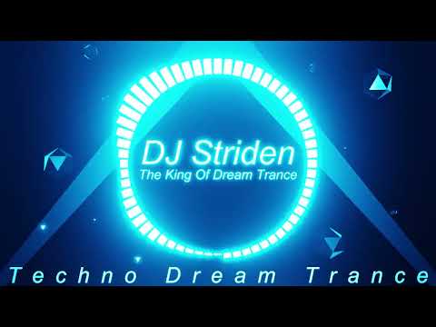 DJ Striden - The King Of Dream Trance [Techno Dream Trance]