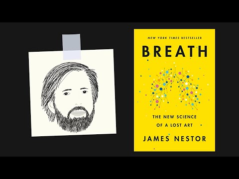 Optimize your breathing: BREATH by James Nestor | Core Message