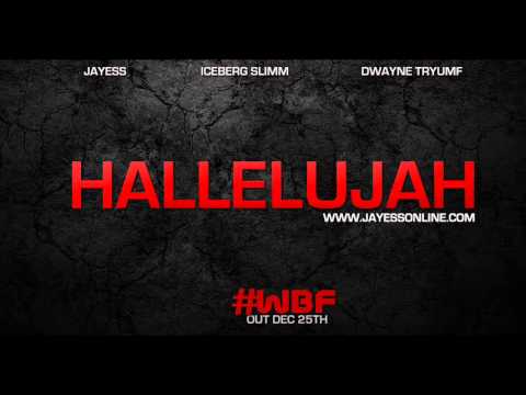 Hallelujah - JayEss, Iceberg Slimm and Dwayne Tryumf