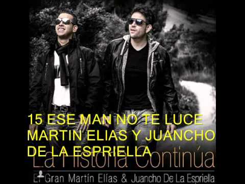 15 ESE MAN NO TE LUCE MARTIN ELIAS Y JUANCHO DE LA ESPRIELLA