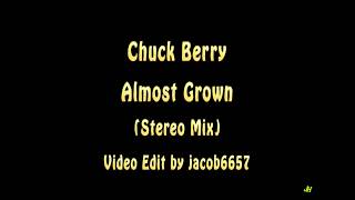 Chuck Berry - Almost Grown (Stereo Mix)
