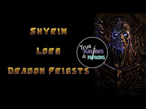 Skyrim Lore: The Dragon Priests