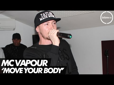 MC Vapour - Move Your Body - [Live Performance]