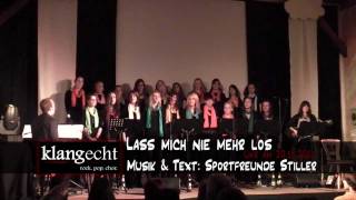 klangecht - Lass mich nie mehr los (live am 20.11.2011)