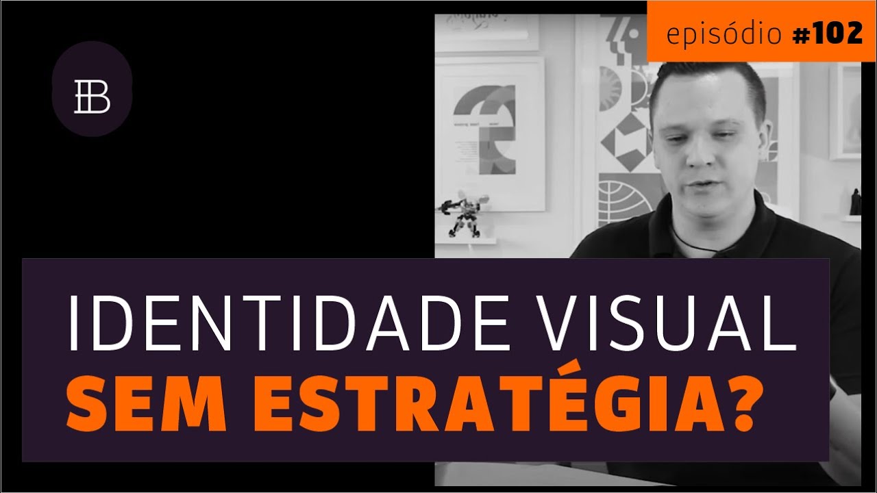 Identidade Visual sem Estratégia de Marca: Viável ou Desafiador?