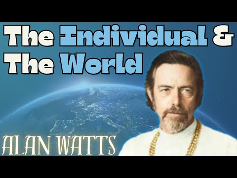 Alan Watts | The Individual & The World | Full Lecture