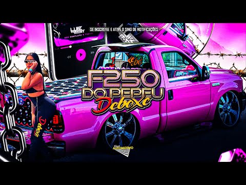 CD F250 do Pepeu Deboxe 2024 - Sertanejo 2024 - DJ Luiz The Best