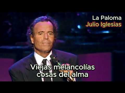 La Paloma - Julio Iglesias (with lyrics and photos)