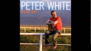 Peter White - Good Day