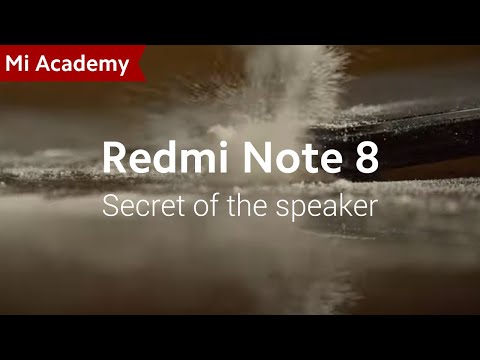 #MiAcademy | Redmi Note 8: The Secret Behind the Speaker