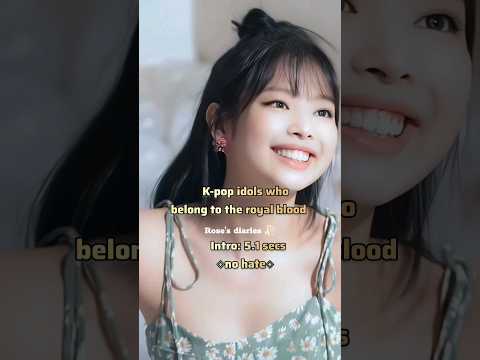 K-pop idols who belong to the royal blood | no hate | Intro: 5.1 secs | ib:@Flowrxchae #kawaiclouds