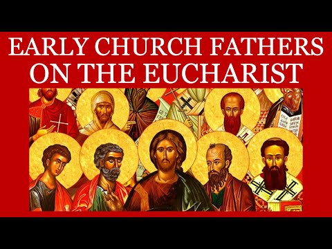 Early Christians On The Eucharist