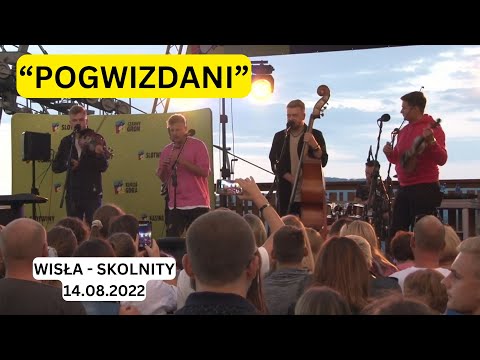 POGWIZDANI - WISŁA SKOLNITY 14.08.2022 mp4