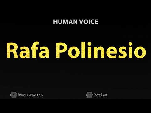 How To Pronounce Rafa Polinesio