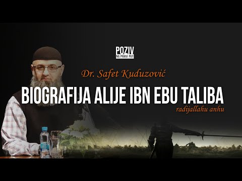 BIOGRAFIJA ALIJE IBN EBU TALIBA radijallahu anhu - Dr. Safet Kuduzović ᴴᴰ┇Poziv na pravi put
