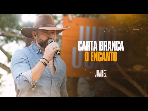 Forrozão do Juara - Carta Branca / O Encanto