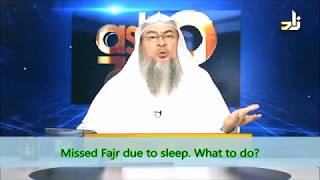 Missed Fajr due to sleep. What to do? - Sheikh Assim Al Hakeem