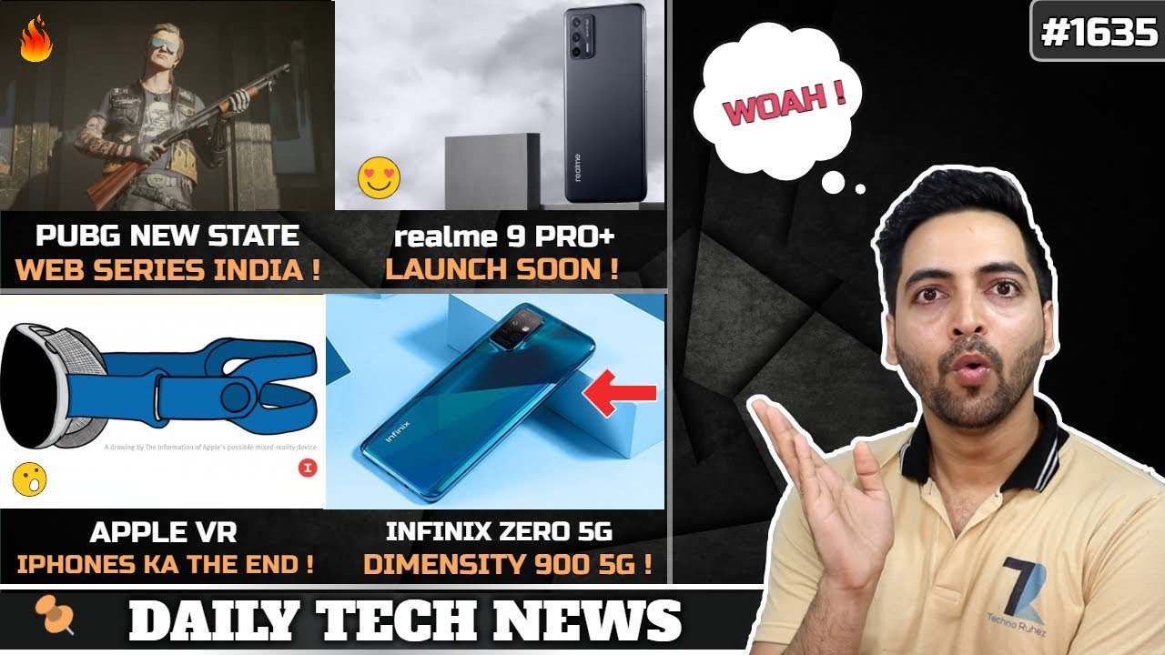 PUBG New State Web Series,Xiaomi 12bit Display,AR Will Replace iPhones😯,Infinix Zero 5G,realme 9Pro+