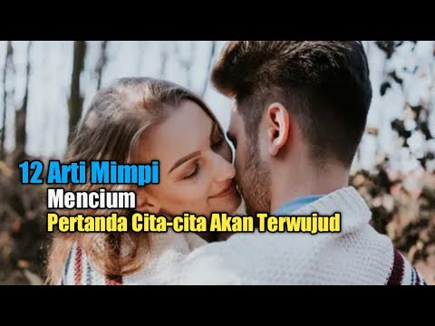 12 Meanings of Dreams About Kissing, a Sign That Your Dreams Will Come True