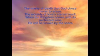 Known By The Scars by Michael Card (lyrics)