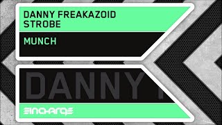 Danny Freakazoid & Strobe - Munch [In Charge Recordings]