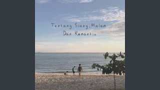 Download lagu Tentang Siang, Malam Dan Romantis (feat. Ainina Hasnul & Teman Lelaki) mp3