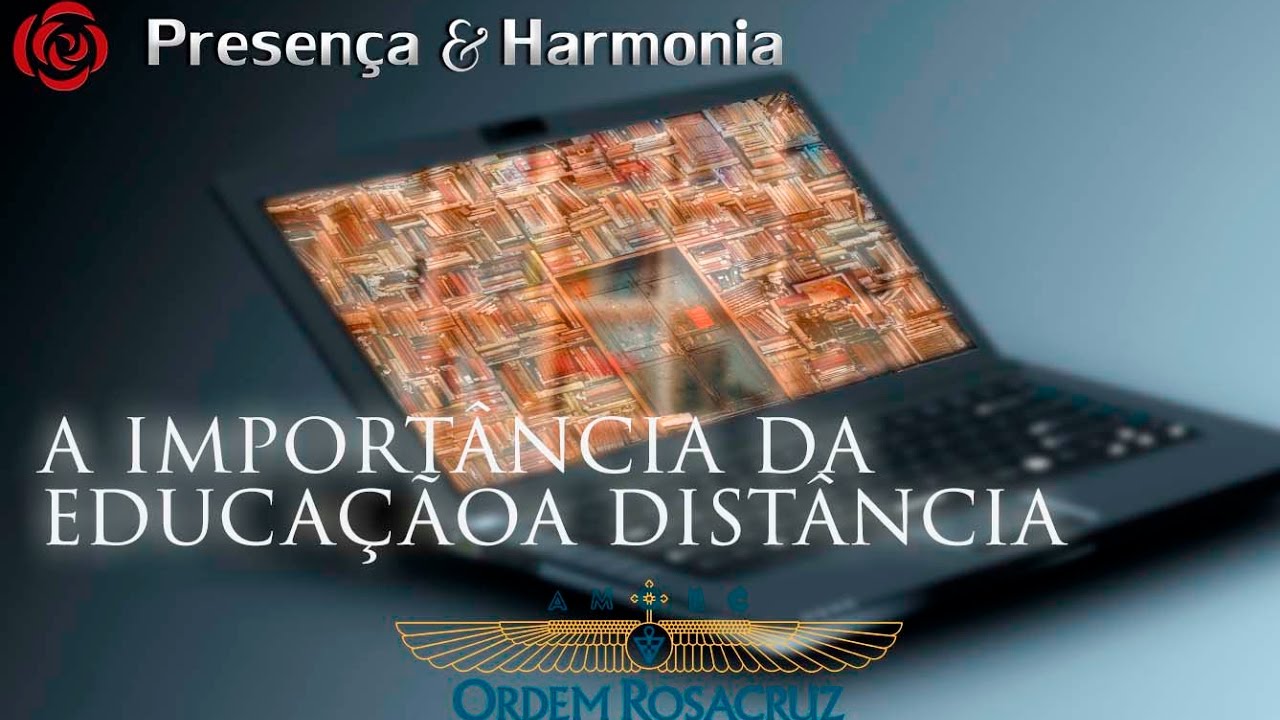 A Importância da Educação a Distância - Presença & Harmonia – 10/05/2017