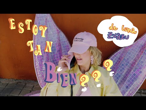Luna Zuazu - Estoy tan bien???
